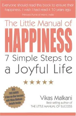 The Little Manual of Happiness: 7 Simple Steps to a Joyful Life (Little Manual Of...)