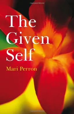 עטיפת הספר The Given Self מאת Mari Perron