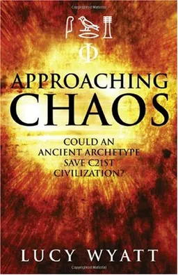 Approaching Chaos: Could an Ancient Archetype Save C21st Civilization?