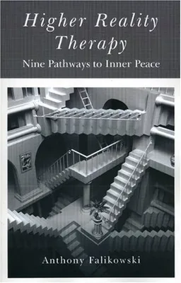 עטיפת הספר Higher Reality Therapy: Nine Pathways to Inner Peace מאת Anthony Falikowski