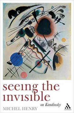 Seeing the Invisible: On Kandinsky