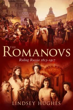 Romanovs: Ruling Russia 1613-1917