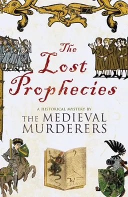 The Lost Prophecies (Medieval Murderers)
