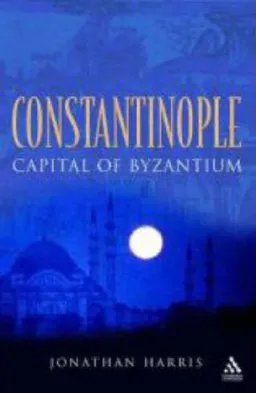 Constantinople: Capital of Byzantium