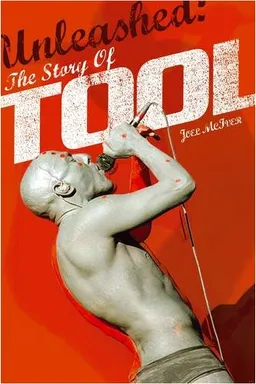 עטיפת הספר Unleashed: The Story Of Tool מאת Joel Mciver