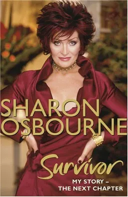 Sharon Osbourne Survivor: My Story: The Next Chapter (Vol. 2)