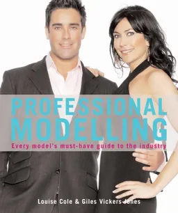 עטיפת הספר Professional Modelling: Every Model's Must-Have Guide to the Industry מאת Giles Vickers-Jones