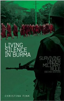 Living Silence in Burma: Surviving under Military Rule, Second Edition