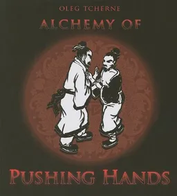 Alchemy of Pushing Hands