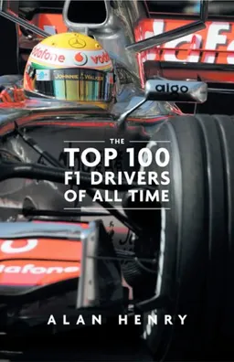 The Top 100 F1 Drivers of All Time