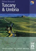 Drive Around Tuscany & Umbria, 3rd: Your guide to great drives. Top 25 Tours. (Drive Around - Thomas Cook)