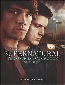 Supernatural: The Official Companion Season 3