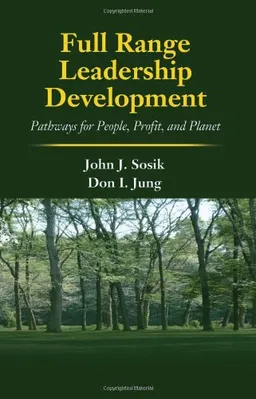 עטיפת הספר Full Range Leadership Development: Pathways for People, Profit and Planet מאת John J. Sosik