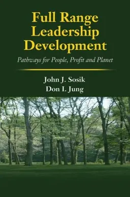 עטיפת הספר Full Range Leadership Development: Pathways for People, Profit and Planet מאת John J. Sosik