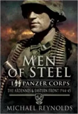 MEN OF STEEL: The Ardennes and Eastern Front 1944-45