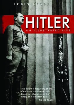 Hitler: An Illustrated Life