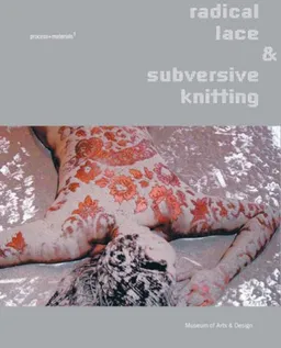 עטיפת הספר Radical Lace & Subversive Knitting מאת David Revere McFadden