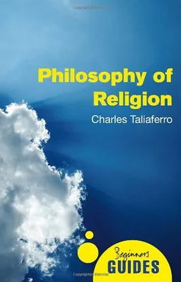 Philosophy of Religion (Beginner's Guides (Oneworld))