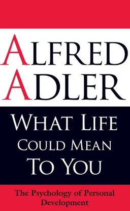 What Life Could Mean to You: The Psychology of Personal Development
