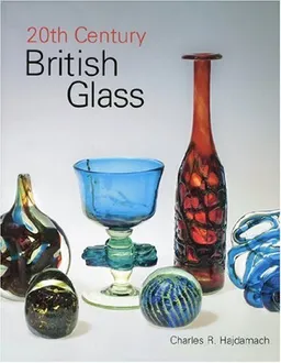 עטיפת הספר 20th Century British Glass מאת Charles Hajdamach
