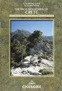 The High Mountains of Crete: The White Mountains and South Coast, Psiloritis and Lassithi (Cicerone Mountain Guide)