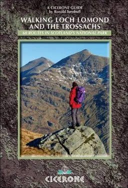 עטיפת הספר Walking Loch Lomond and the Trossachs: The Lomond Trossachs National Park, Glen Artney, Ben Lui and the Cowal peninsula. (Cicerone Guide) מאת Ronald Turnbull