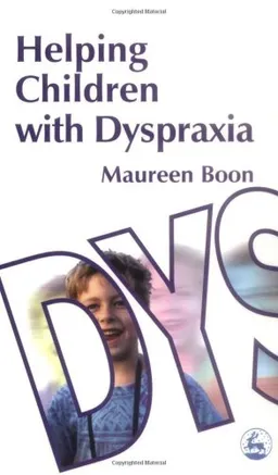 עטיפת הספר Helping Children With Dyspraxia מאת Maureen Boon