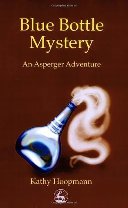 Blue Bottle Mystery: An Asperger Adventure (Asperger Adventures)