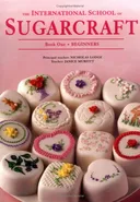 The International School of Sugarcraft Book One (Bk.1)
