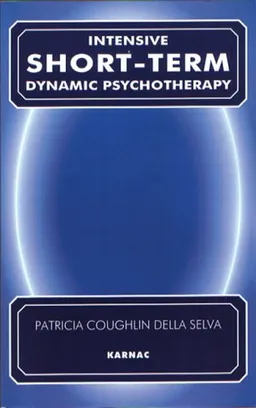 Intensive Short Term Dynamic Psychotherapy: Theory and Technique Synopsis
