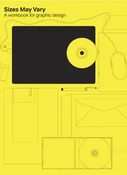 עטיפת הספר Sizes May Vary: A Workbook for Graphic Design מאת Mark Boyce