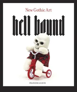 Hell Bound: New Gothic Art
