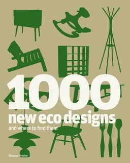 עטיפת הספר 1000 New Eco Designs and Where to Find Them מאת Rebecca Proctor