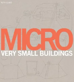 Micro: Very Small Buildings