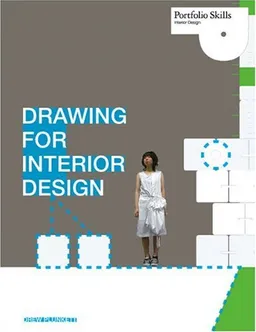 Drawing for Interior Design (Portfolio Skills: Interior Design)