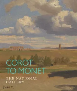 Corot to Monet: French Landscape Painting (National Gallery)