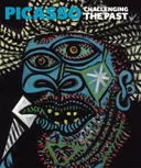 Picasso: Challenging the Past