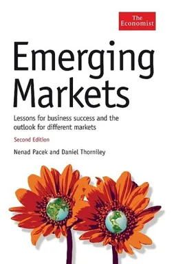 Emerging Markets: Lessons for Business Success and the Outlook for Different Markets (Economist Books)