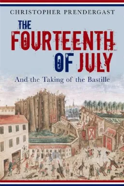 The Fourteenth of July: And the Taking of the Bastille (Profiles in History)