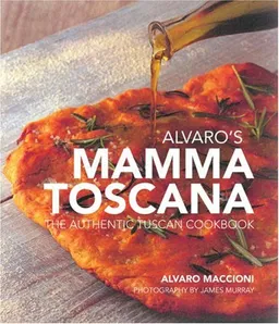 עטיפת הספר Alvaro's Mamma Toscana: The Authentic Tuscan Cookbook מאת Alvaro Maccioni