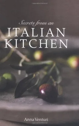 עטיפת הספר Secrets from an Italian Kitchen מאת Anna Venturi