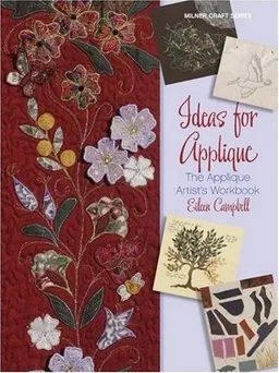Ideas for Applique: The Applique Artist's Workbook (Milner Craft Series)