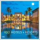100 Hotels + Resorts: Destinations That Lift The Spirit