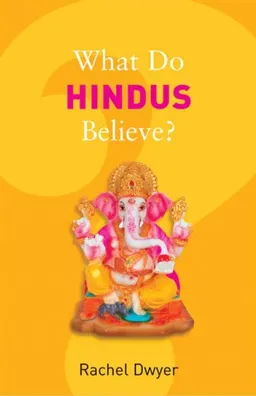 עטיפת הספר What Do Hindus Believe? (What Do We Believe?) מאת Rachel Dwyer
