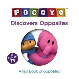 Pocoyo Discovers Opposites: A First Book of Opposites