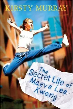 עטיפת הספר The Secret Life of Maeve Lee Kwong (Children of the Wind) מאת Kirsty Murray