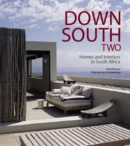 Down South Two: Homes and Interiors in South Africa