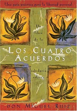 עטיפת הספר Los Cuatro Acuerdos: Una Guia Practica para la Libertad Personal מאת Don Miguel Ruiz