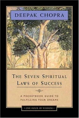 עטיפת הספר The Seven Spiritual Laws of Success: A Pocketbook Guide to Fulfilling Your Dreams (One Hour of Wisdom) מאת Deepak Chopra