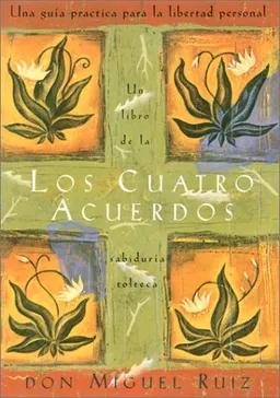עטיפת הספר Los cuatro acuerdos: Una guia practica para la libertad personal (Four Agreements, Spanish-language edition) מאת Don Miguel Ruiz
